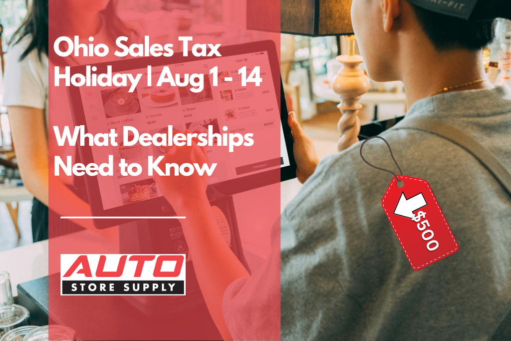 Ohio’s Sales Tax Holiday Returns August 1–14: What Dealerships Need to Know